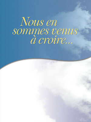 Nous en sommes venus à croire - ebook